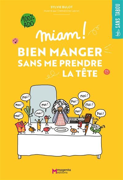Miam ! Bien manger sans me prendre la tête - Clémentine Latron