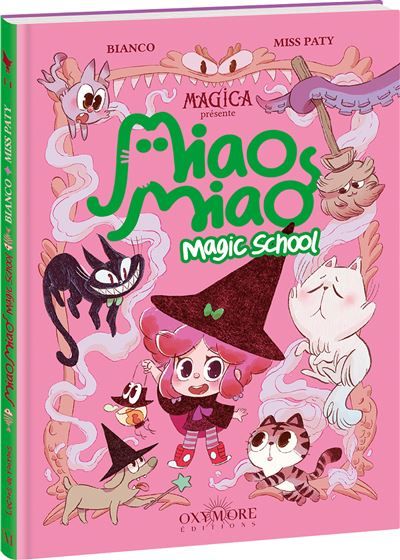 Miao Miao Magic School - Tome 1 Leçons de ronrons