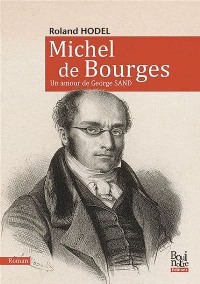 Michel de Bourges Un amour de George SAND