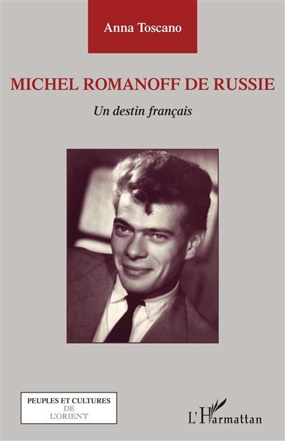 Michel Romanoff de Russie Un destin français