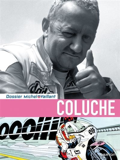 Michel Vaillant - Dossiers - Coluche Dossier Michel Vaillant Tome 5