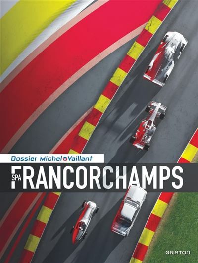 Michel Vaillant - Dossiers - Spa - Francorchamps - Jean Graton
