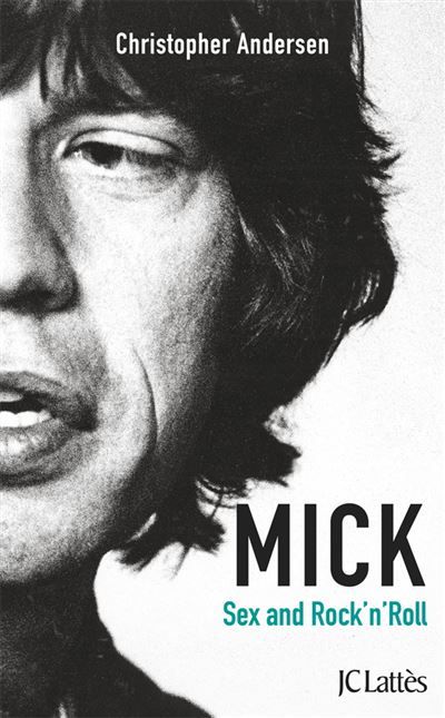 Mick, Sexe et Rock'n'roll Sex and Rock and Roll