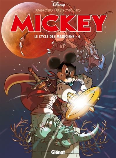 Mickey - Le Cycle des magiciens - Tome 04 Le cycle des magiciens Tome 4