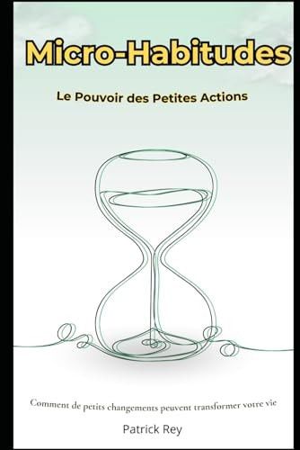 Micro-Habitudes Le pouvoir des petites actions