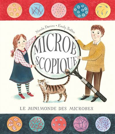 Microbscopique - le minimonde des microbes Le minimonde des microbes