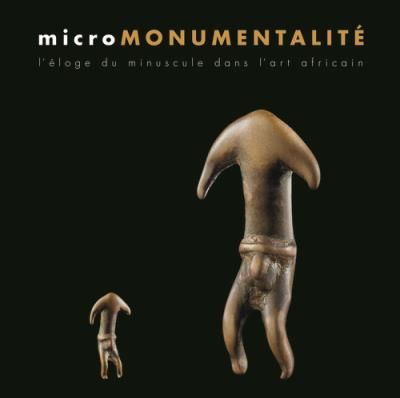 Micromonumentalite L'Eloge du Minuscule dans l'Art Africain