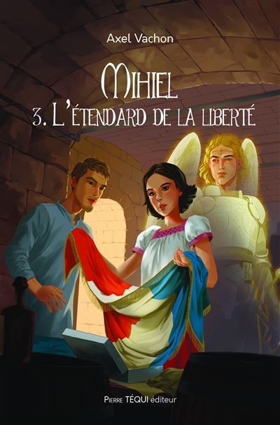 Mihiel 3. L’étendard de la liberté