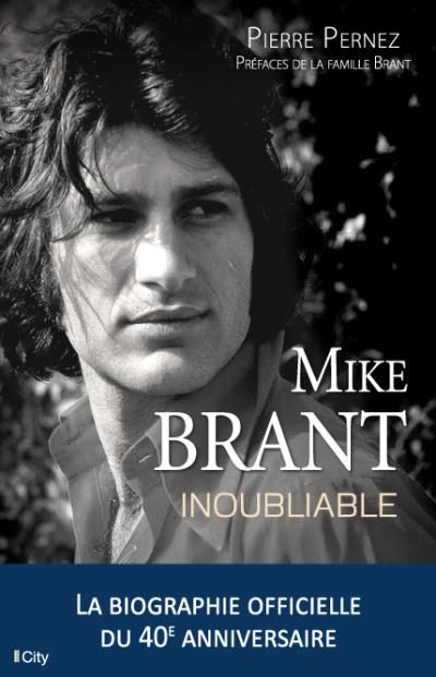 Mike Brant, inoubliable: la biographie officielle La biographie officielle