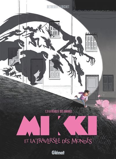 Mikki et la traversée des mondes - Tome 03 La Révolte des Ombres