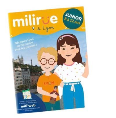 Milirue à Lyon - Junior (8 à 12 ans) Découvre Lyon en t'amusant avec tes parents !