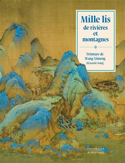 Mille lis de rivieres et montagnes Peinture de wang ximeng