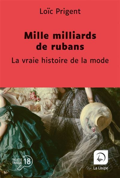 Mille milliards de rubans La vraie histoire de la mode