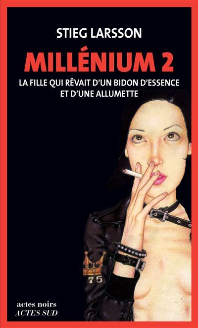 Millénium 2 - La fille qui rêvait d'un bidon d'essence et d'une allumette