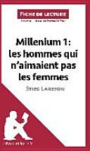 Millenium I. Les hommes qui n'aimaient pas les femmes de Stieg Larsson (Fiche de lecture)