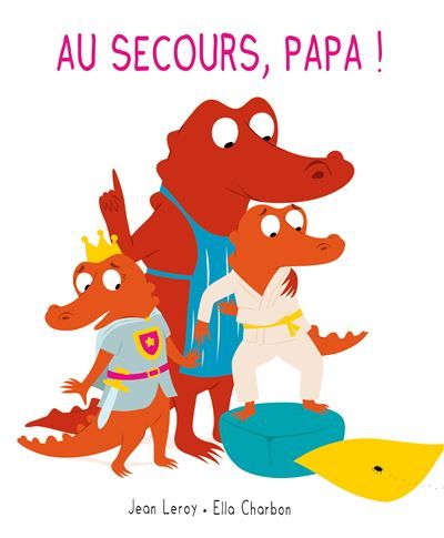 Mim et Crocus : Au secours, papa ! - Ella Charbon