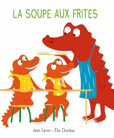 Mim et Crocus : La soupe aux frites - Ella Charbon