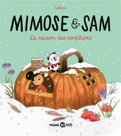 Mimose et Sam, Tome 04 La saison des confitures