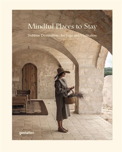 Mindful places to stay Sublime destinations for yoga and meditation
