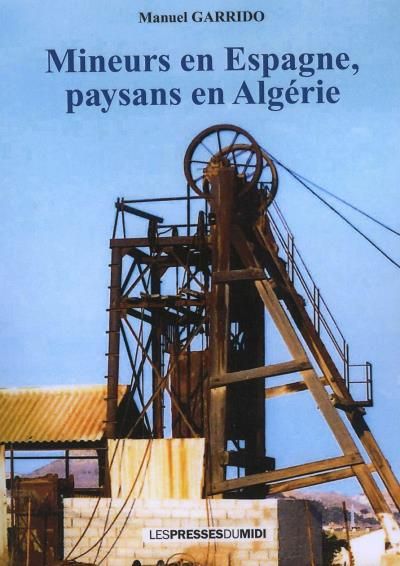 Mineurs en espagne, paysans en algerie