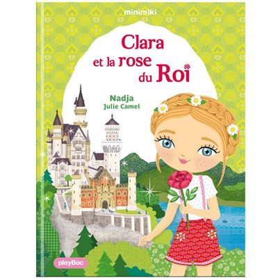 Minimiki - Clara et la rose du Roi - Tome 35