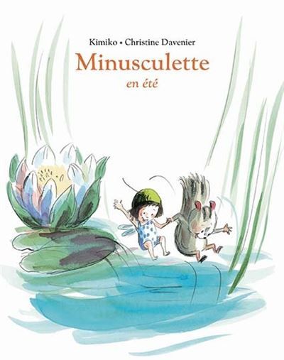 Minusculette en été - Christine Davenier