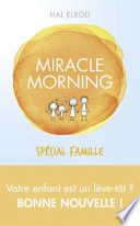 Miracle Morning spécial famille