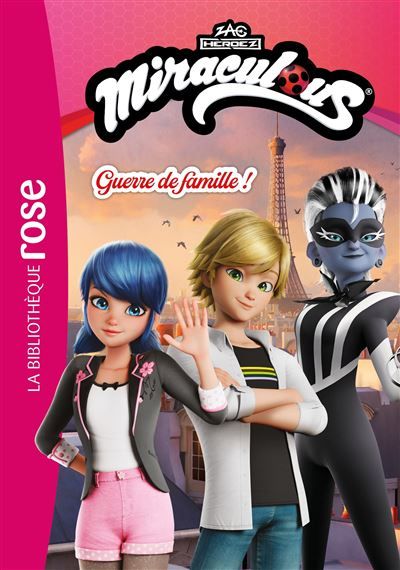 Miraculous (Nouvelles histoires) 03 - Guerre de famille !