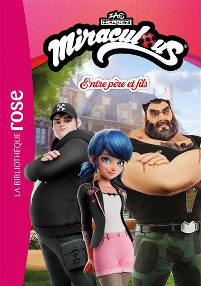 Miraculous (Nouvelles histoires), Tome 05 - Entre père et fils