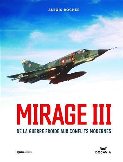 Mirage 3 - Une légende du ciel