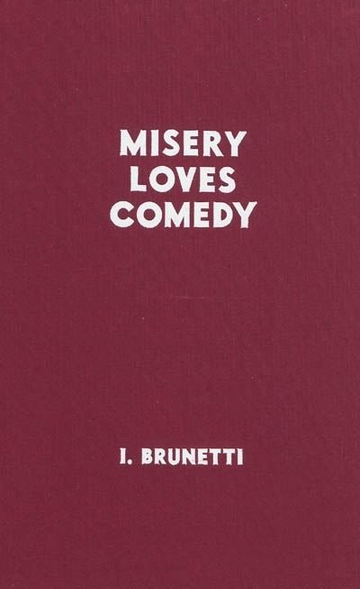 Misery Loves comedy