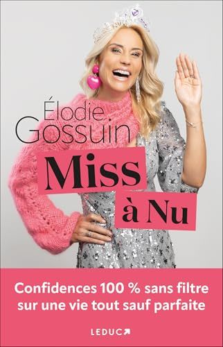 Miss à nu: Confidences 100% sans filtre sur une vie tout sauf parfaite