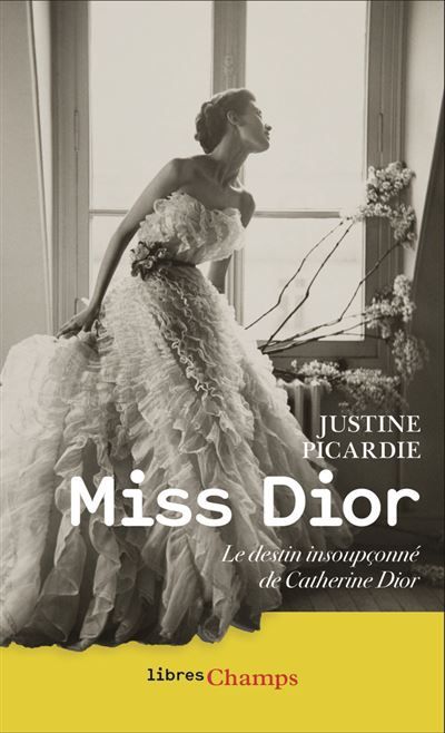 Miss Dior Le destin insoupçonné de Catherine Dior