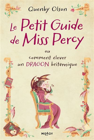 Miss Percy, T1 : Le Petit guide de Miss Percy Ou comment élever un dragon britannique