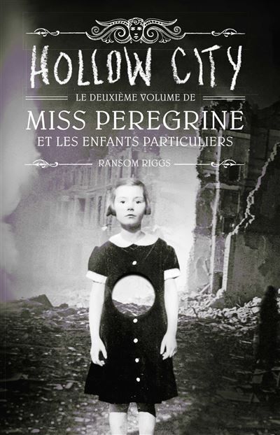 Miss Peregrine, Tome 02 Hollow city