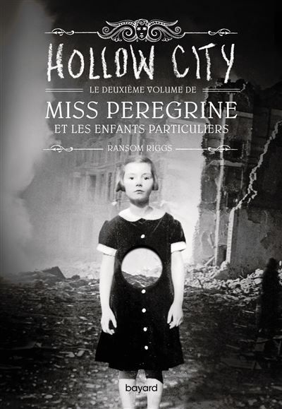 Miss Peregrine, Tome 02 Hollow city