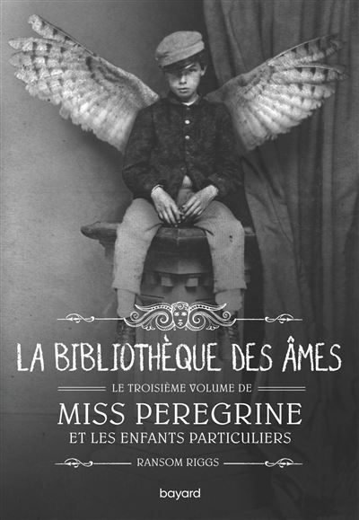 Miss Peregrine, Tome 03 La bibliothèque des âmes