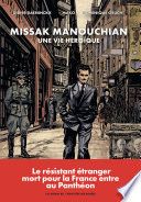 Missak Manouchian - Une vie héroïque