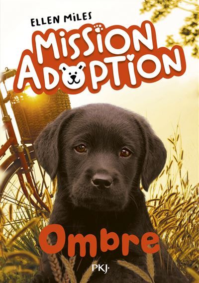 Mission adoption - Tome 03 Ombre
