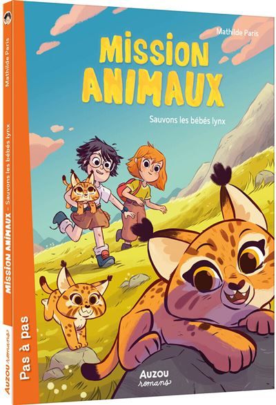 Mission animaux - Tome 06 Sauvons les bébés lynx