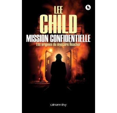 Mission confidentielle Les origines du mystère Reacher