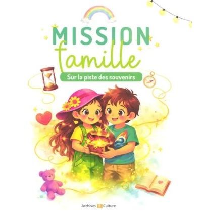 Mission famille Sur la piste des souvenirs