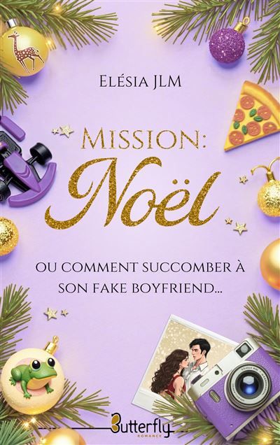 Mission : noel (ou comment succomber à son fake boyfriend)