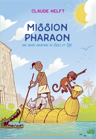 Mission Pharaon Une super aventure de Nils et Zoé