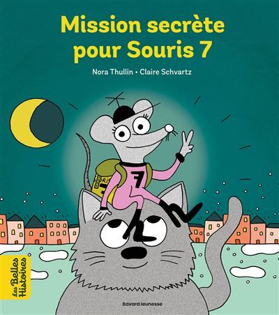 Mission secrète pour Souris 7 Tu as perdu une dent de lait ? Vite, appelle l'agent secret Souris 7 alias, la souris des dents.