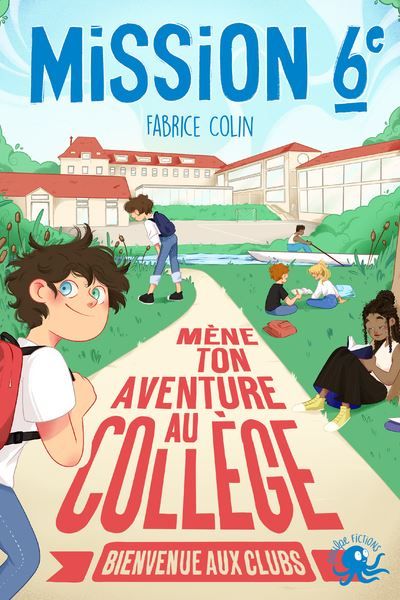 Mission sixième - Mène ton aventure au collège - Bienvenue aux clubs