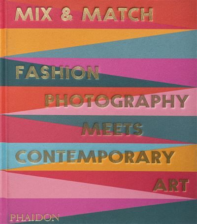 Mix and Match Fashion photography meets contemporary art