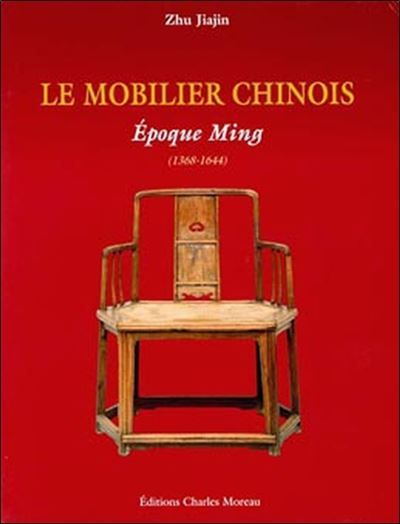 Mobilier chinois. Epoques Ming et Qing Edition sous coffret