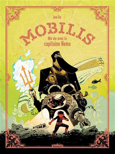 Mobilis - Ma vie avec le capitaine Nemo - Laurent Laget - Bayard