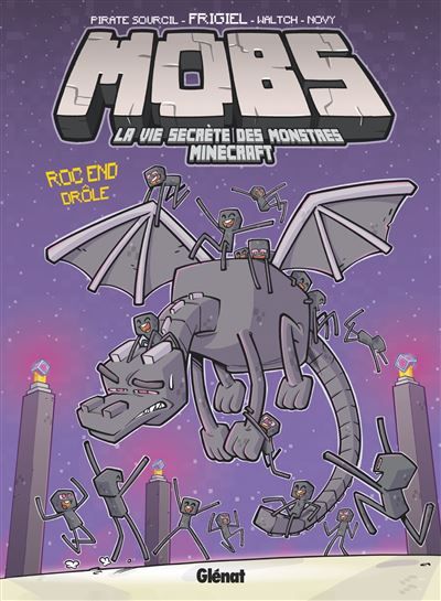 MOBS, La vie secrète des monstres Minecraft  - Tome 05 Roc end drôle